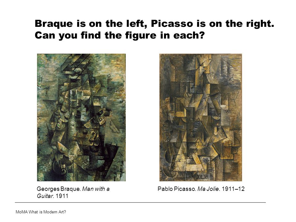 Braque is on the left, Picasso is on the right