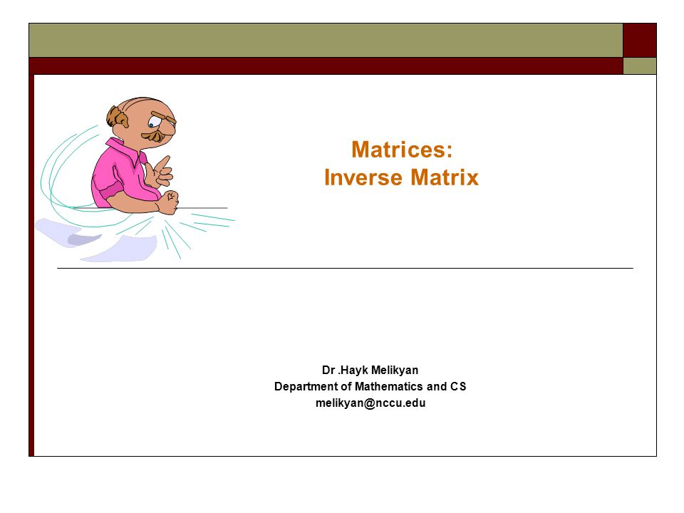 Matrices: Inverse Matrix