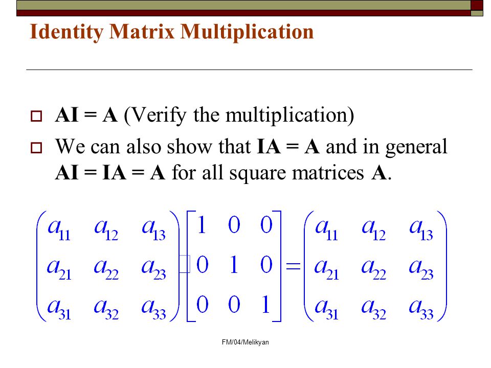 Identity Matrix Multiplication
