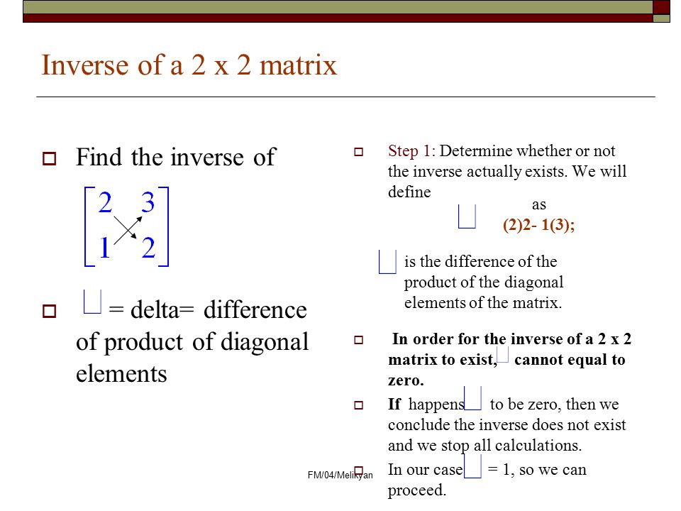 Inverse of a 2 x 2 matrix Find the inverse of