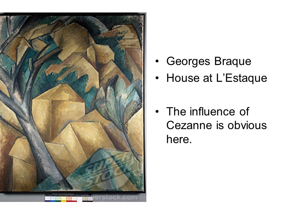 Georges Braque House at L’Estaque The influence of Cezanne is obvious here.