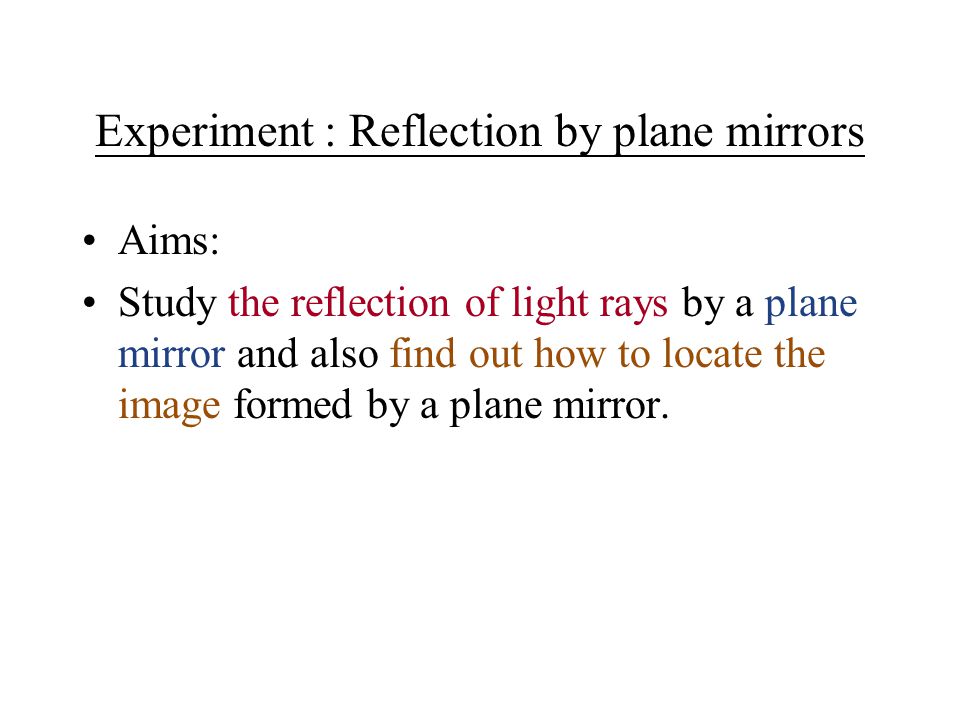 Experiment : Reflection by plane mirrors