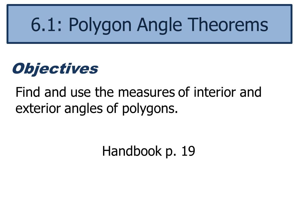 6 1 Polygon Angle Theorems Ppt Video Online Download