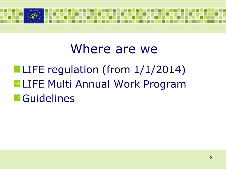 Where are we LIFE regulation (from 1/1/2014)