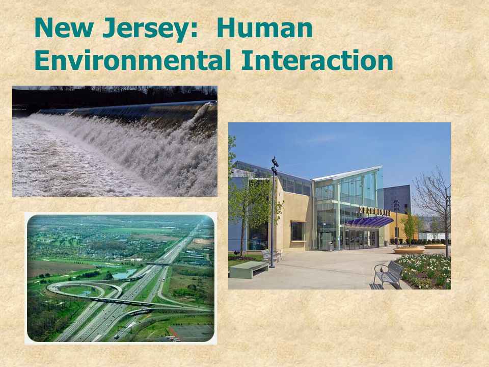 New Jersey: Human Environmental Interaction