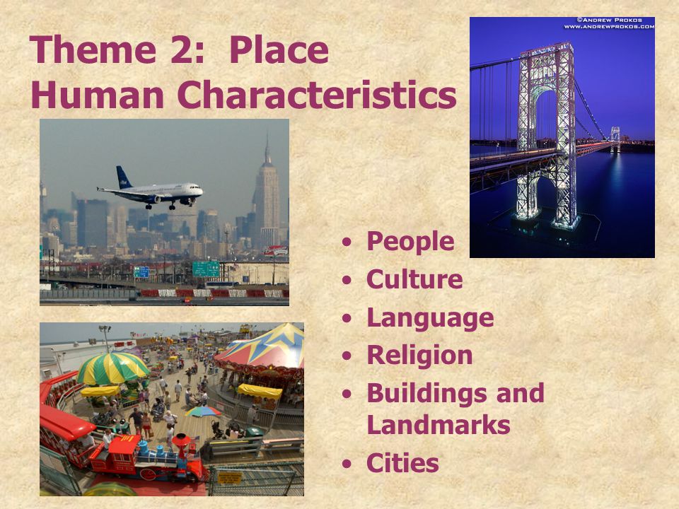 Theme 2: Place Human Characteristics