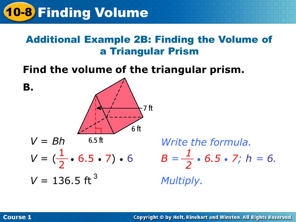 Additional Example 2B: Finding the Volume of a Triangular Prism