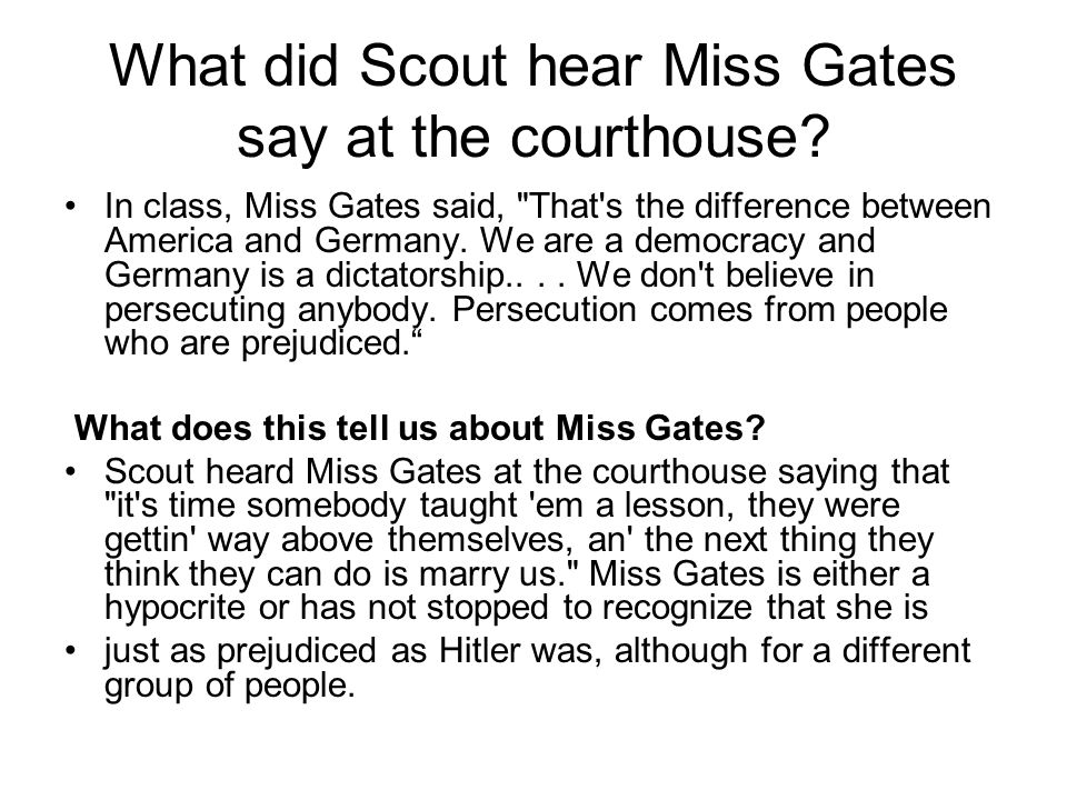 What did Scout hear Miss Gates say at the courthouse