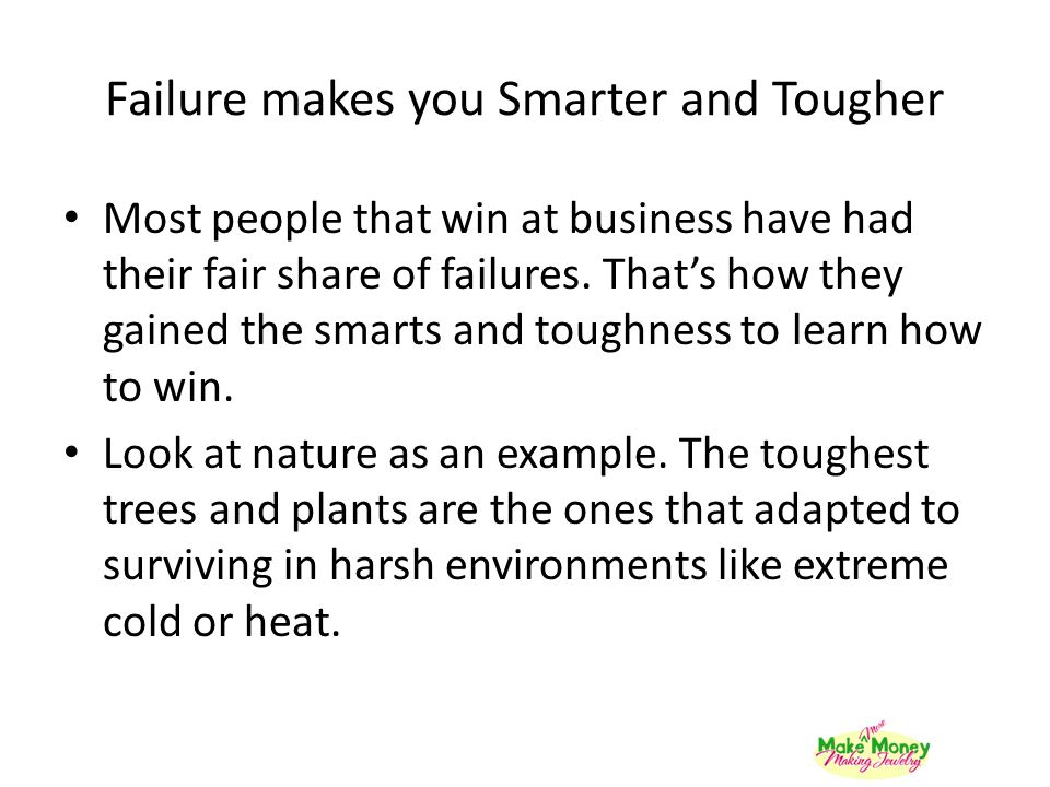 Failure makes you Smarter and Tougher