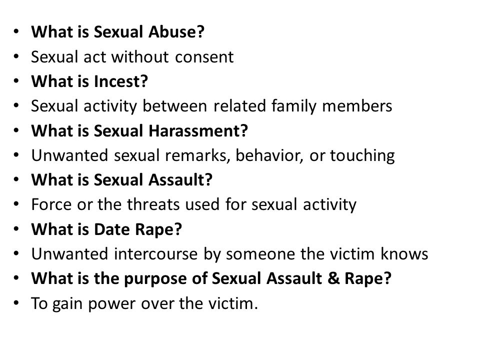 Key Terms What is Sexual Abuse Sexual act without consent