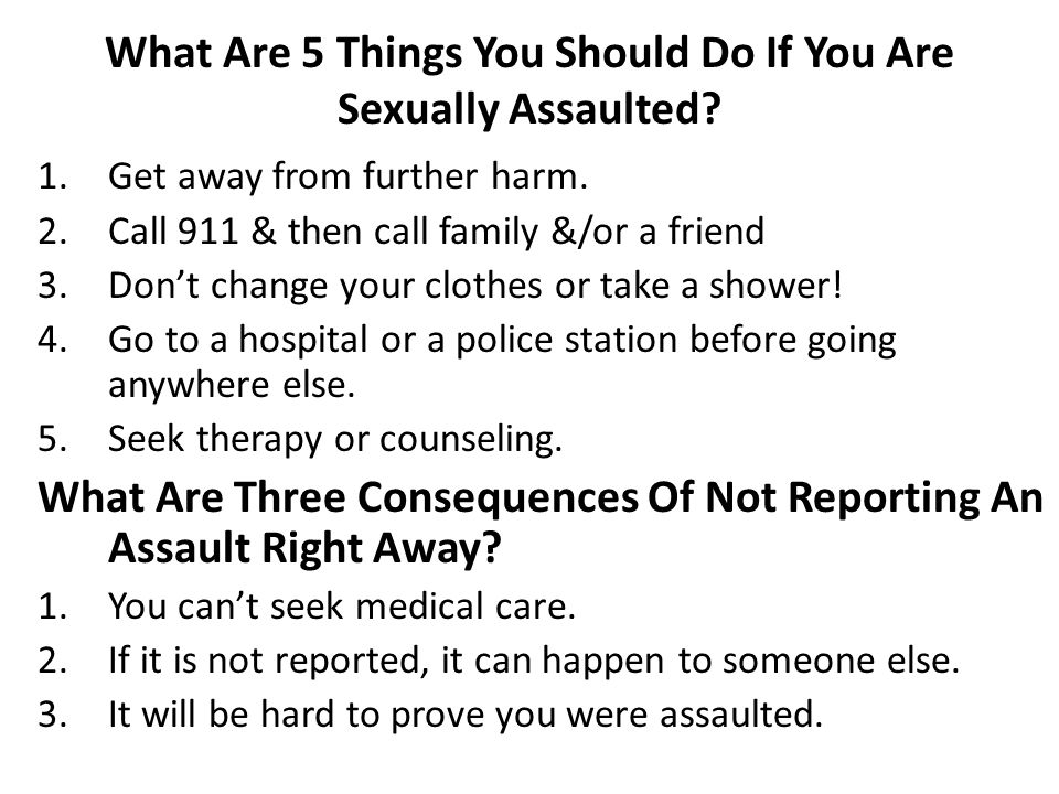 What Are 5 Things You Should Do If You Are Sexually Assaulted