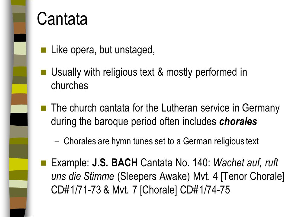 Cantata Like opera, but unstaged,