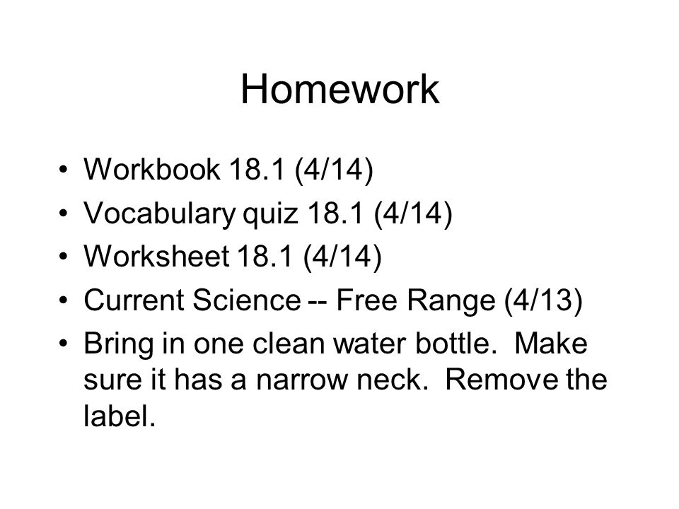 Homework Workbook 18.1 (4/14) Vocabulary quiz 18.1 (4/14)