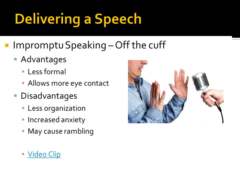 clip delivering a speech impromptu speaking – off the cuff