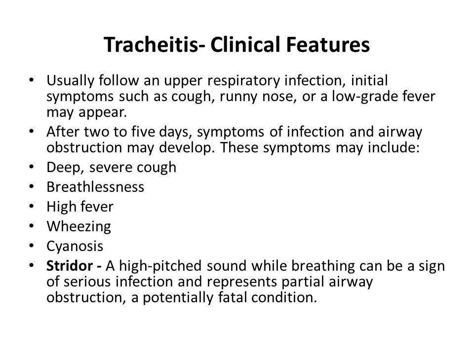 Tracheitis- Clinical Features