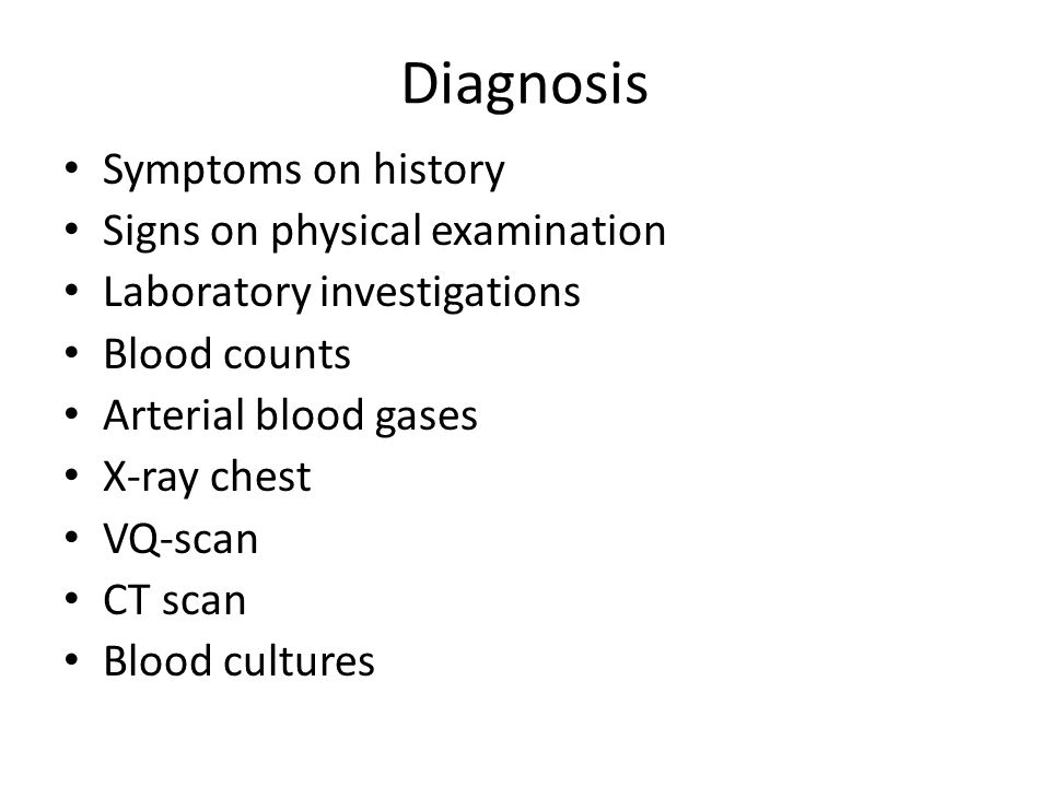 Diagnosis Symptoms on history Signs on physical examination