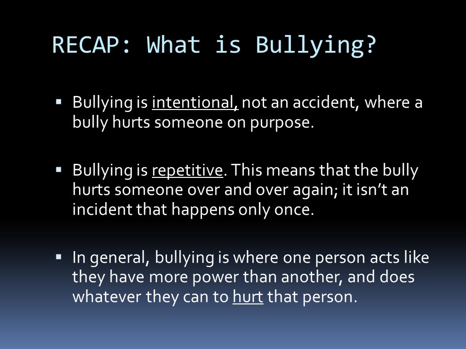 RECAP: What is Bullying