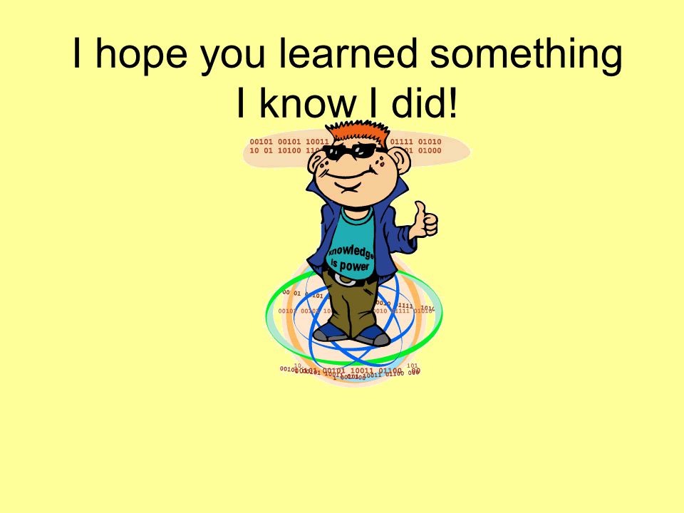 I hope you learned something I know I did!