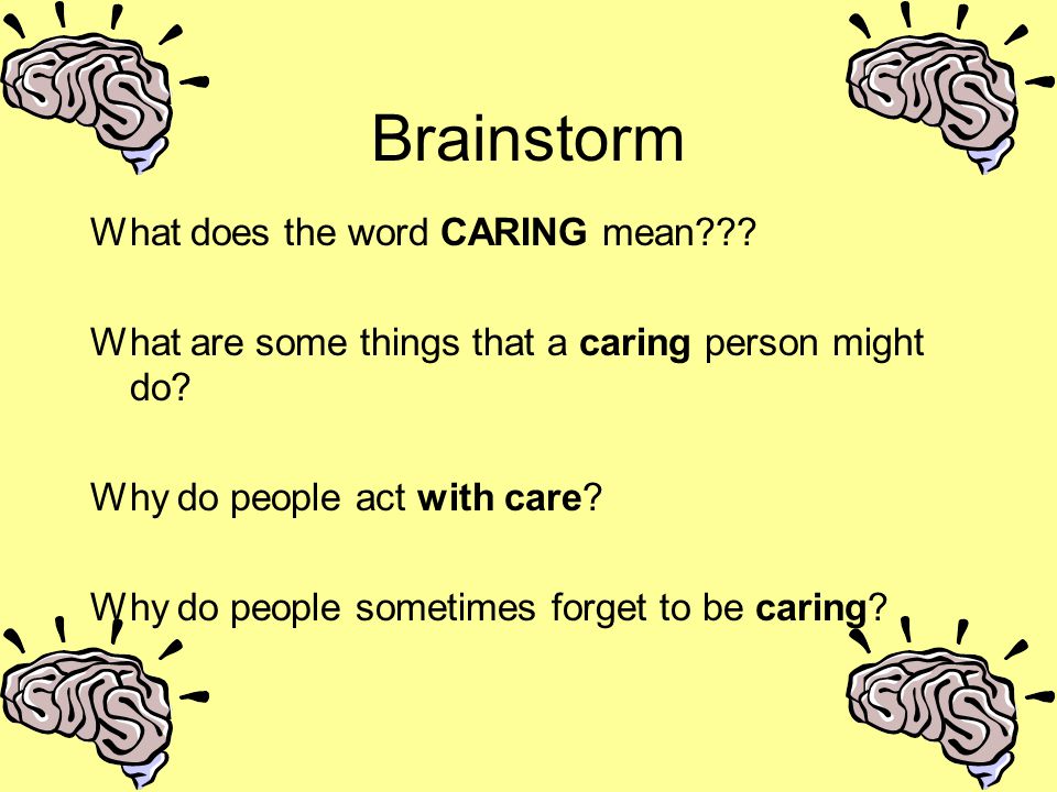 Brainstorm What does the word CARING mean
