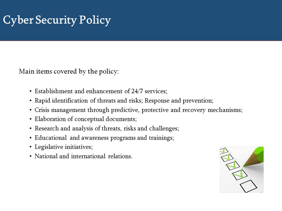 Cyber Security Policy Main items covered by the policy: