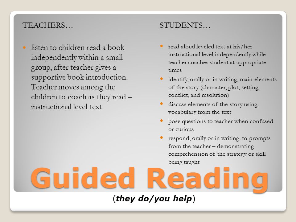 Guided Reading (they do/you help)