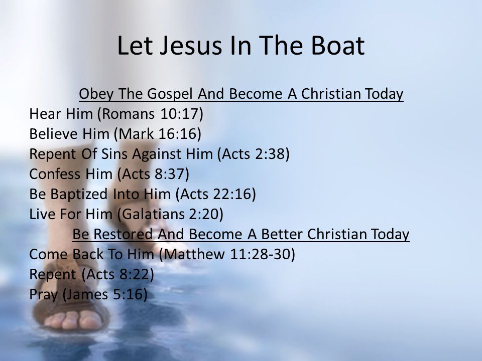 Let Jesus In The Boat Obey The Gospel And Become A Christian Today