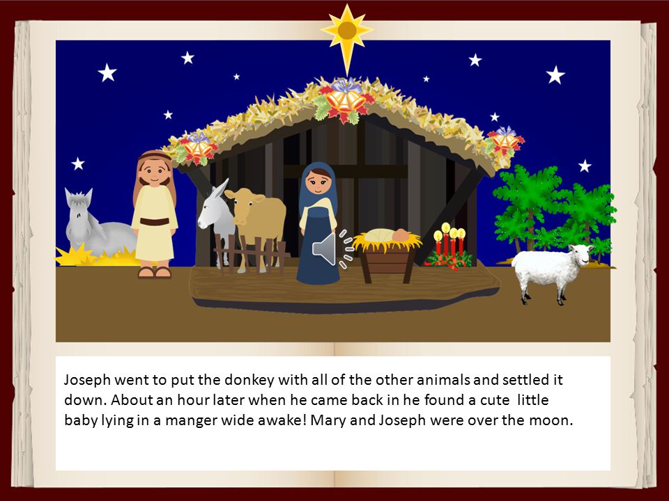 Joseph went to put the donkey with all of the other animals and settled it down.