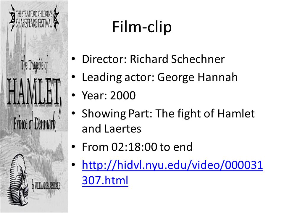 Film-clip Director: Richard Schechner Leading actor: George Hannah