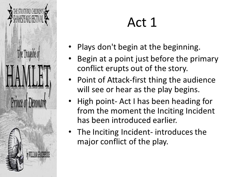 Act 1 Plays don t begin at the beginning.