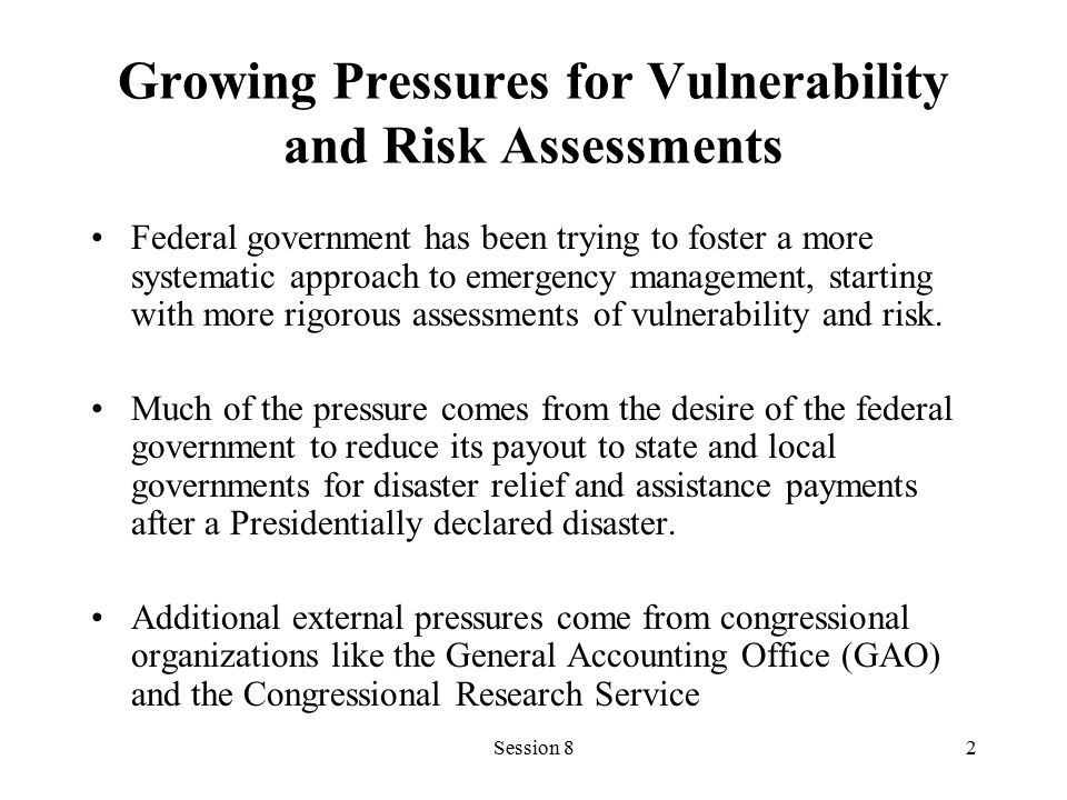 Growing Pressures for Vulnerability and Risk Assessments