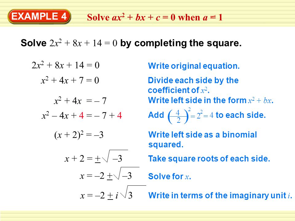 ( ) EXAMPLE 4 Solve ax2 + bx + c = 0 when a = 1