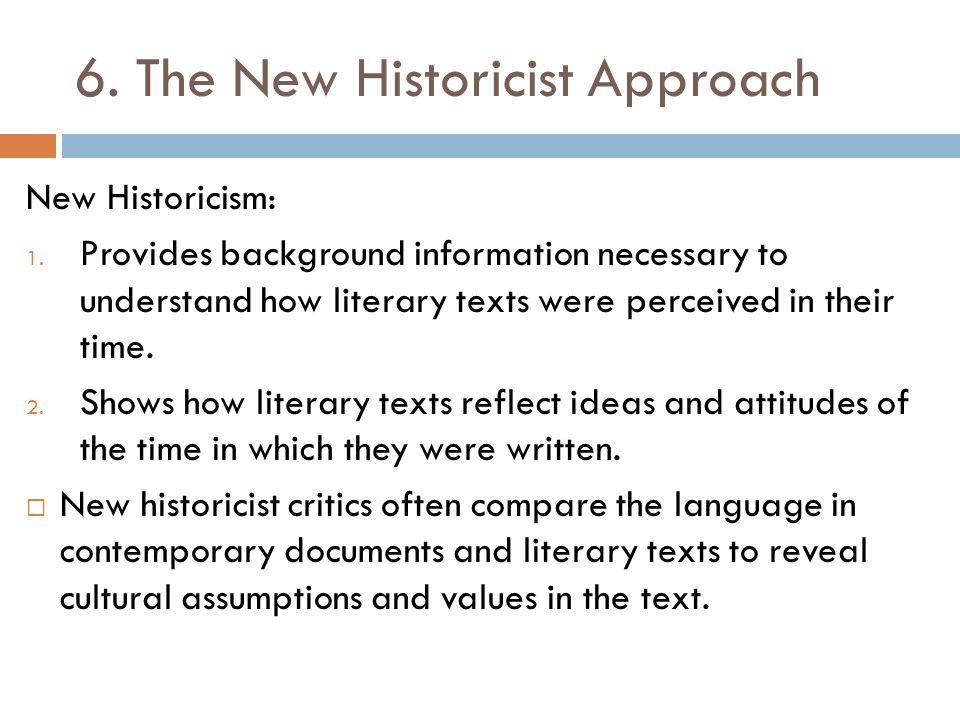 6. The New Historicist Approach
