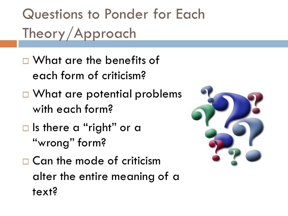 Questions to Ponder for Each Theory/Approach