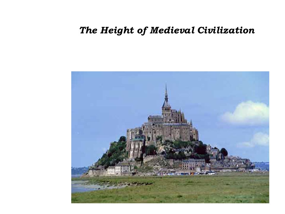 The Height of Medieval Civilization