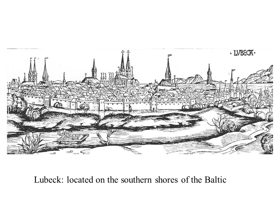 Lubeck: located on the southern shores of the Baltic
