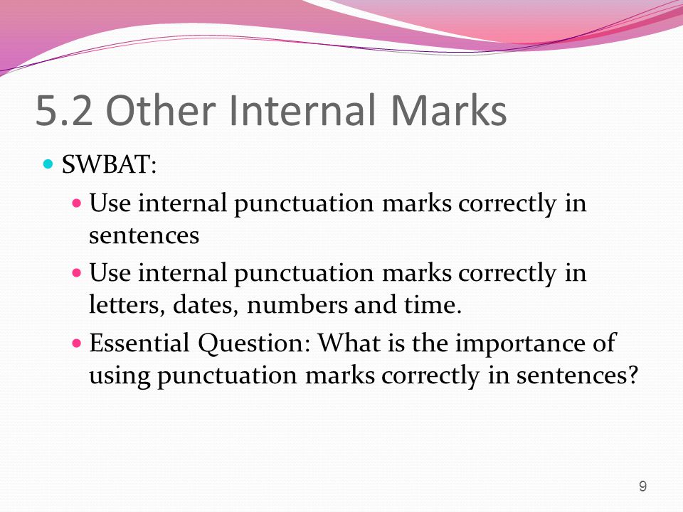 5.2 Other Internal Marks SWBAT: