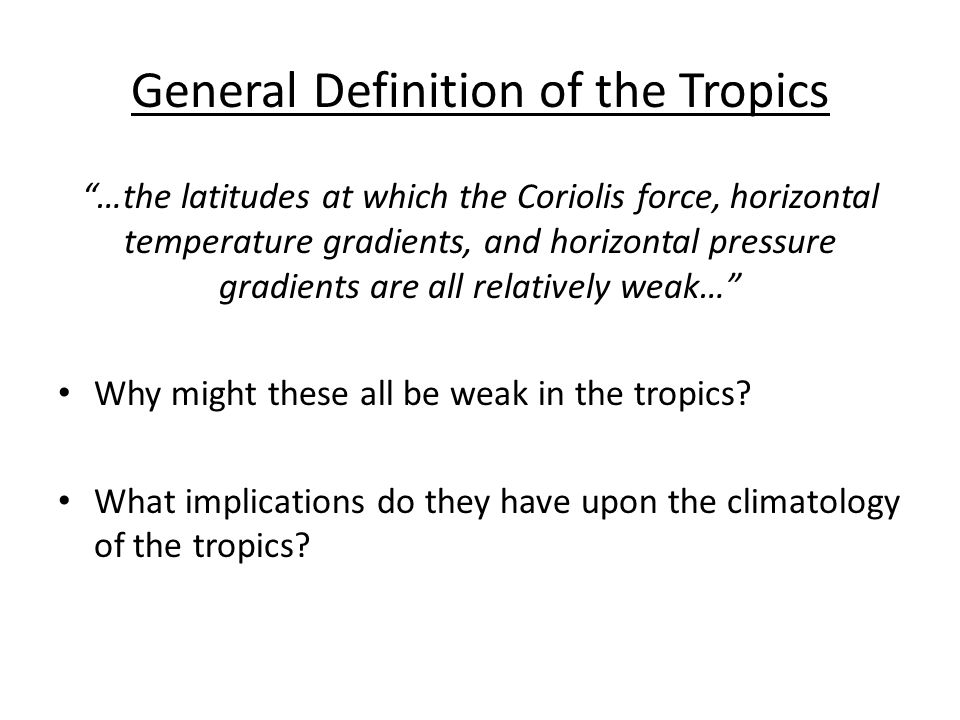 General Definition of the Tropics