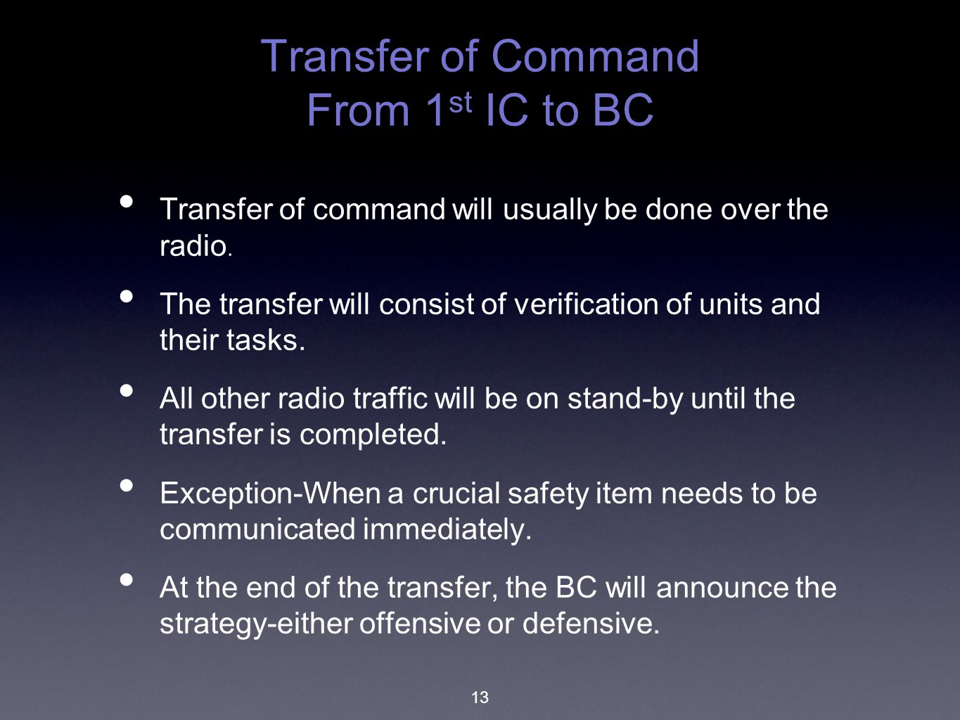 Transfer of Command From 1st IC to BC