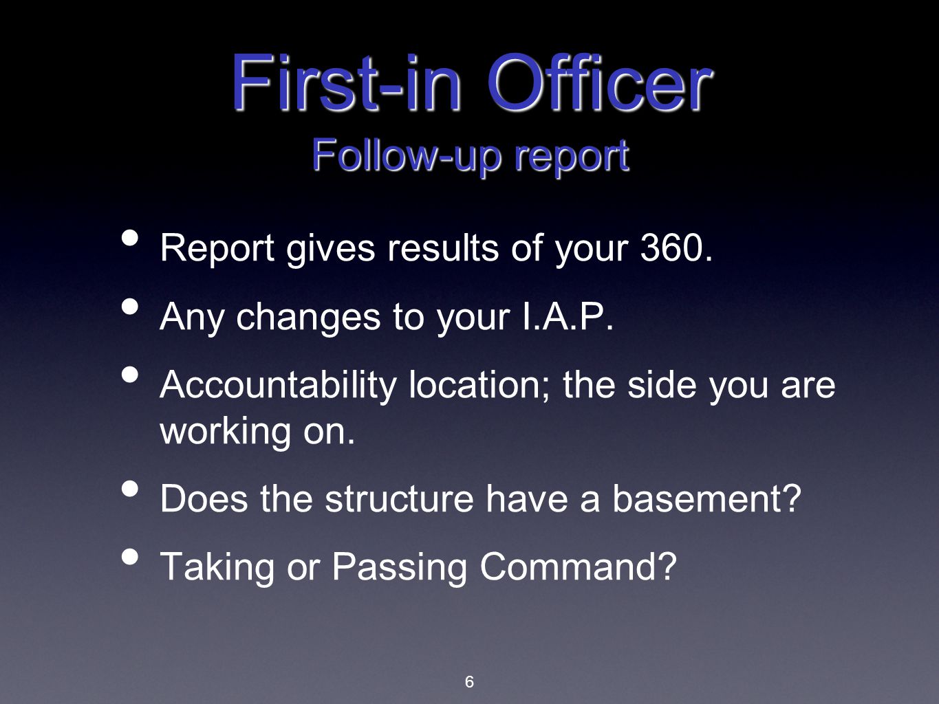 First-in Officer Follow-up report