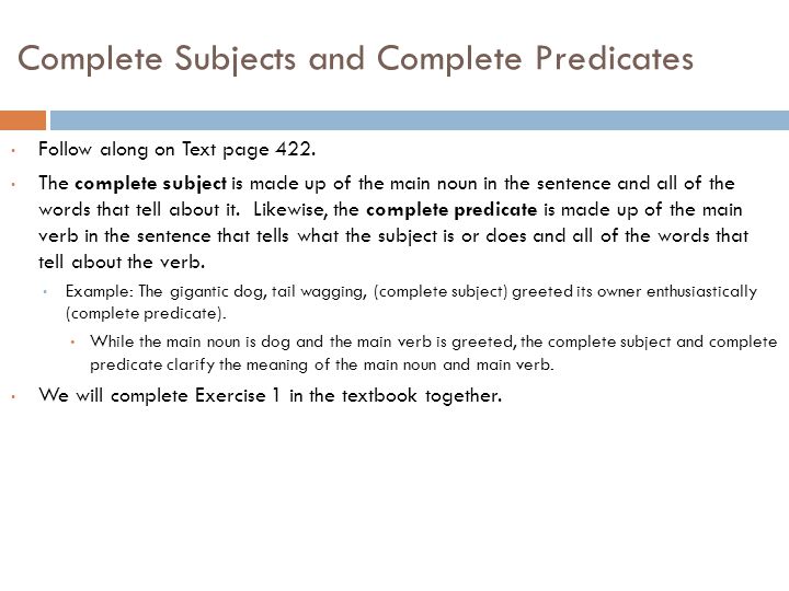Complete Subjects and Complete Predicates