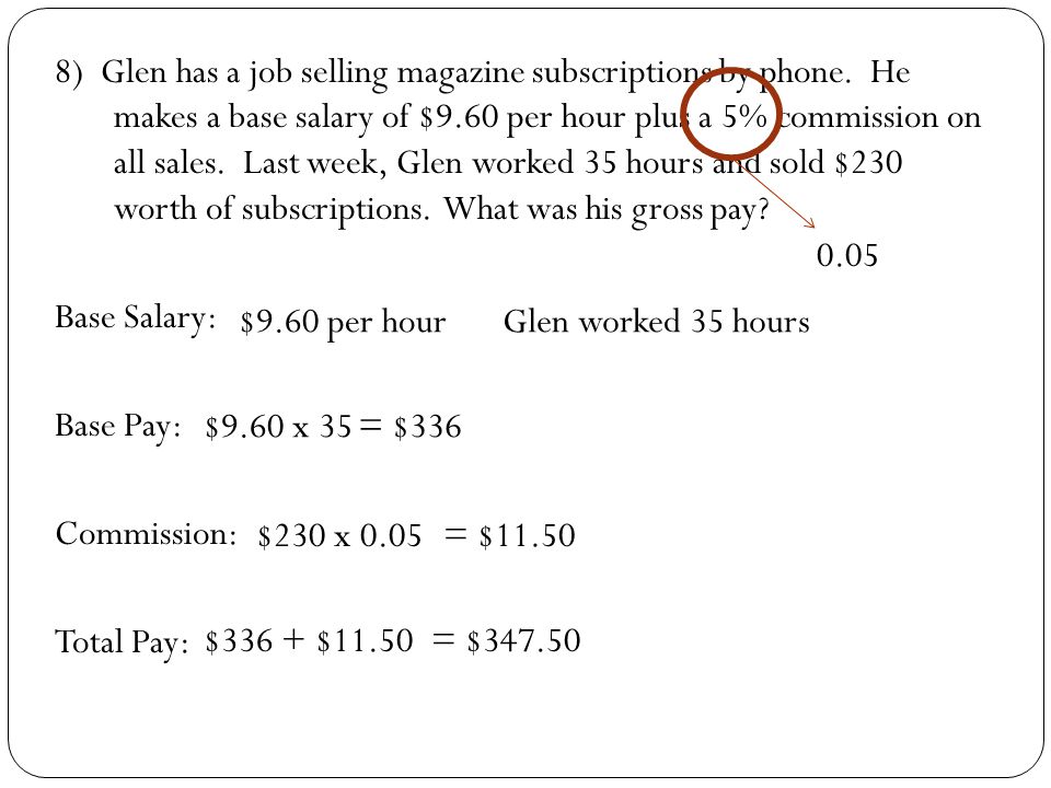 8) Glen has a job selling magazine subscriptions by phone