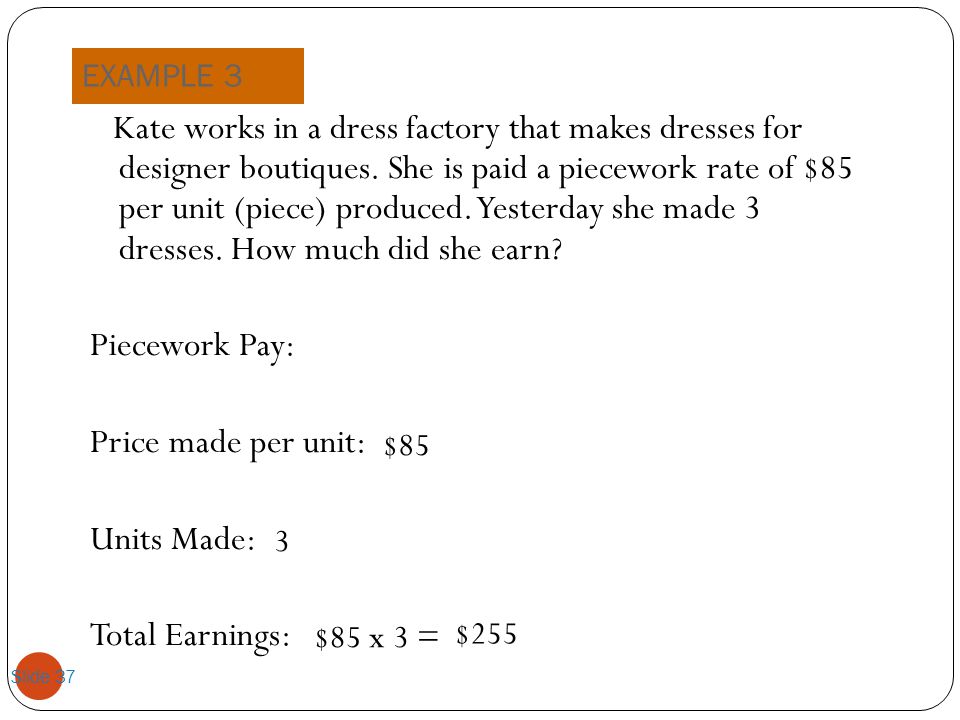 Piecework Pay: Price made per unit: Units Made: Total Earnings: