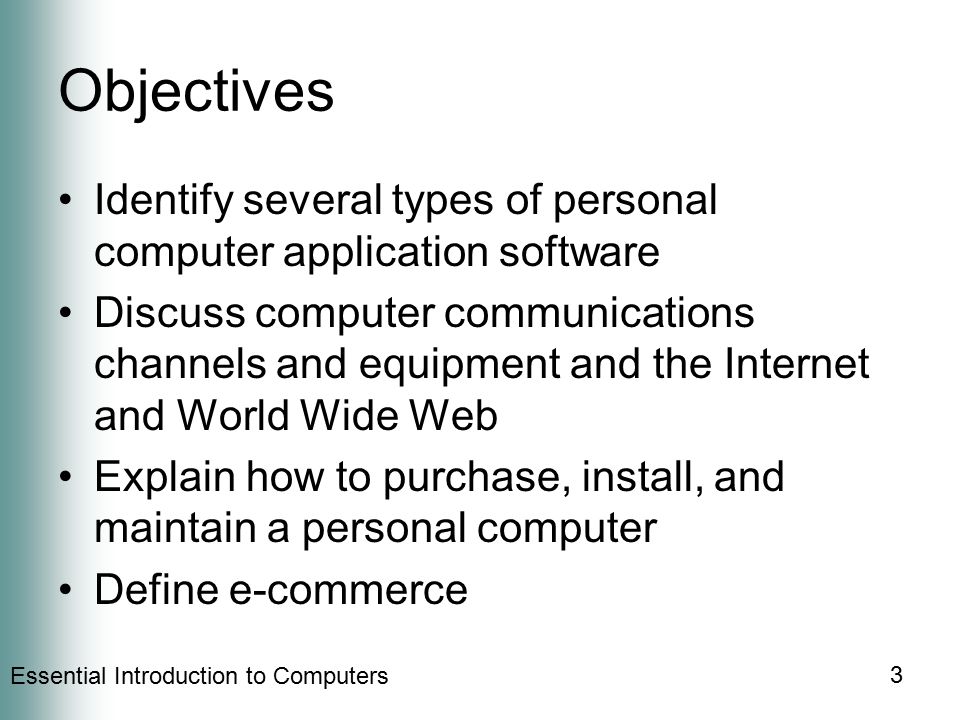 Objectives Identify several types of personal computer application software.
