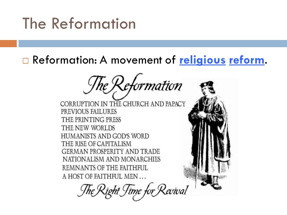 The Reformation Reformation: A movement of religious reform.