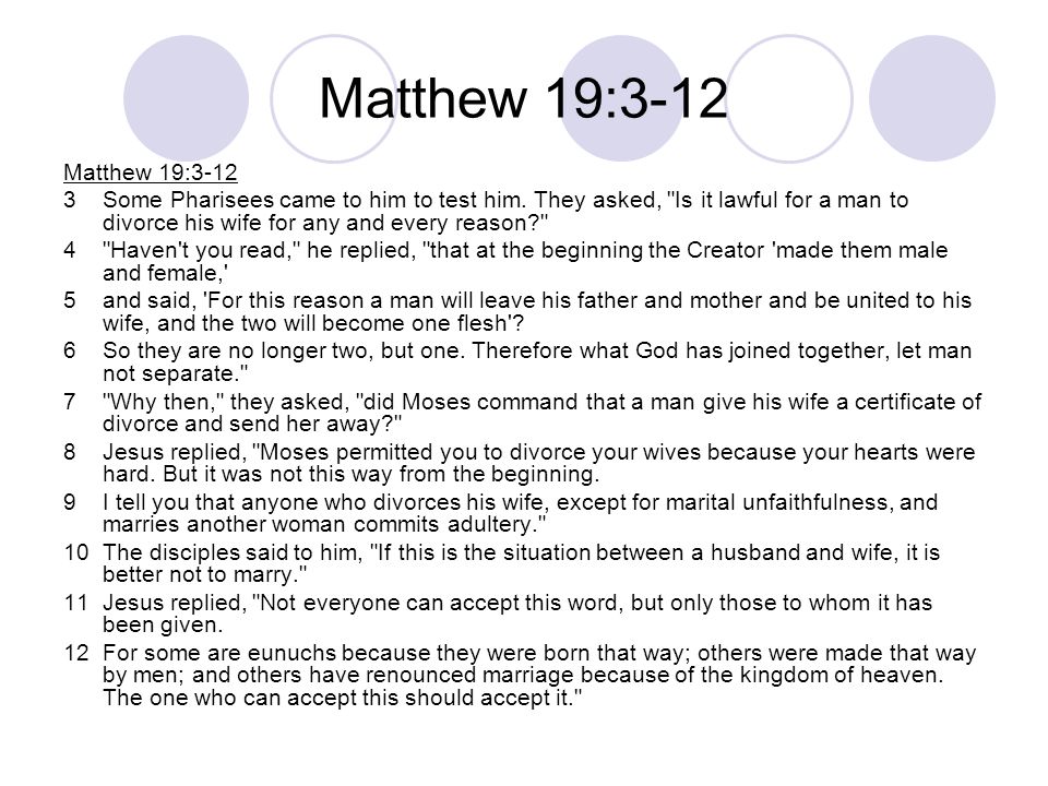 Matthew 19:3-12 Matthew 19:3-12.