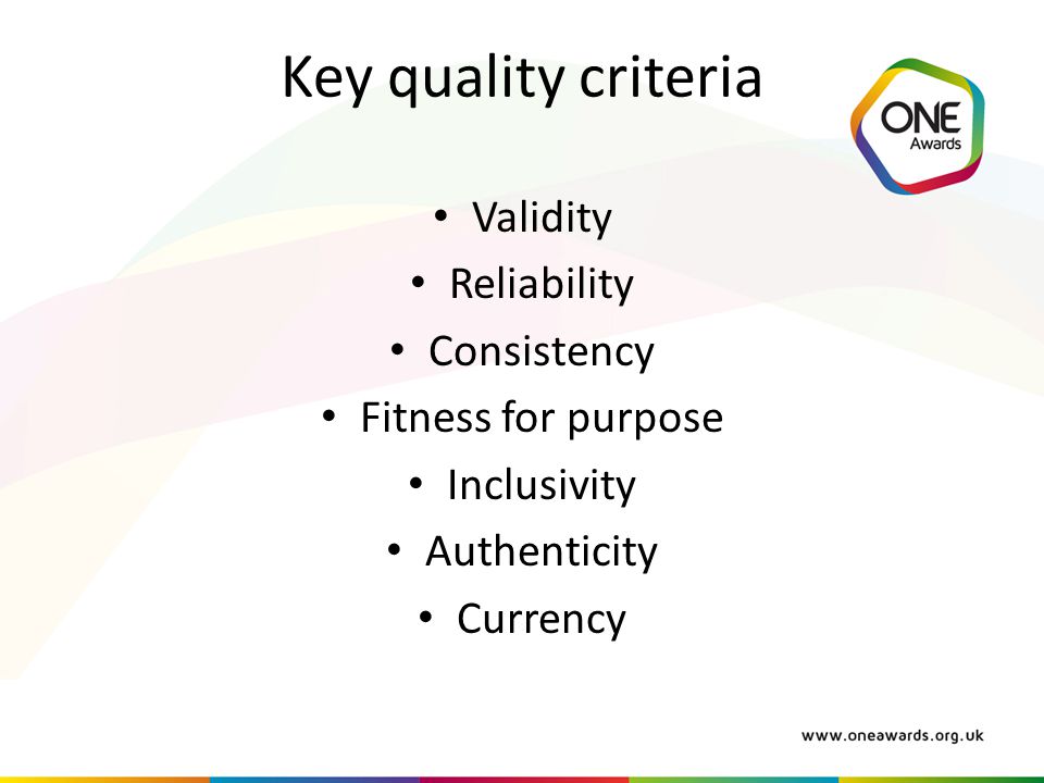 Key quality criteria Validity Reliability Consistency