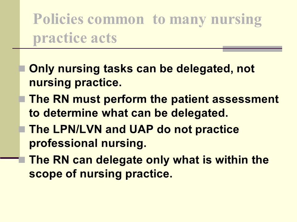 Policies common to many nursing practice acts