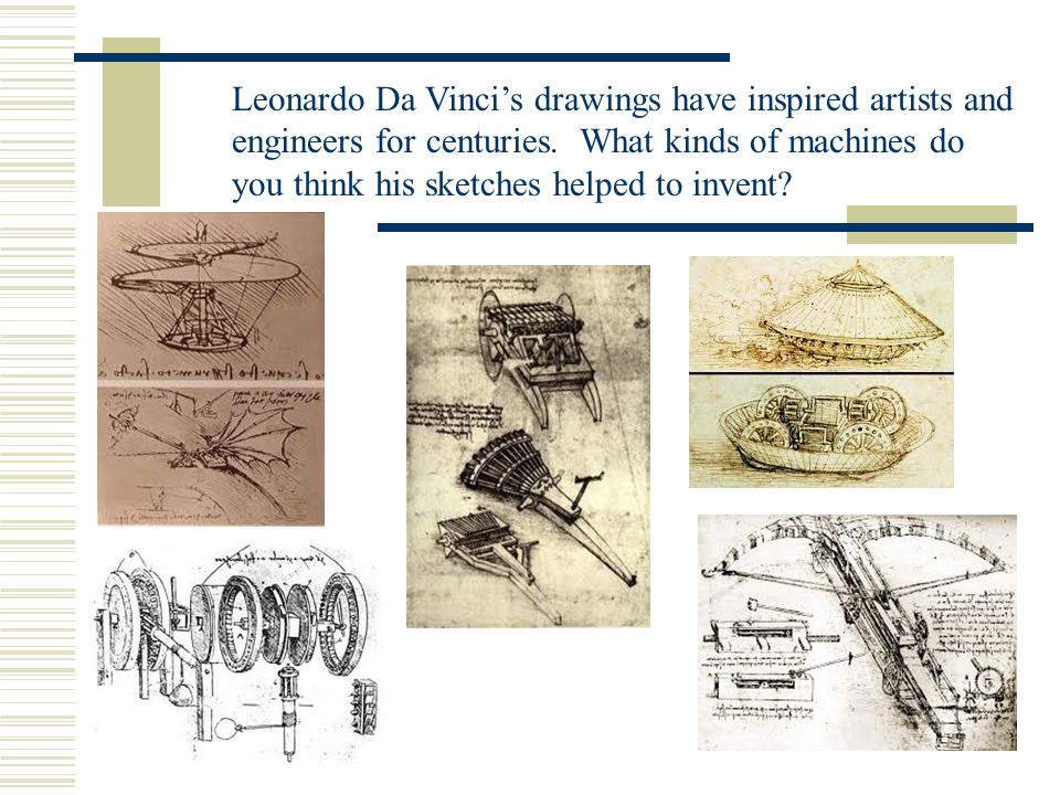 Leonardo Da Vinci’s drawings have inspired artists and engineers for centuries.