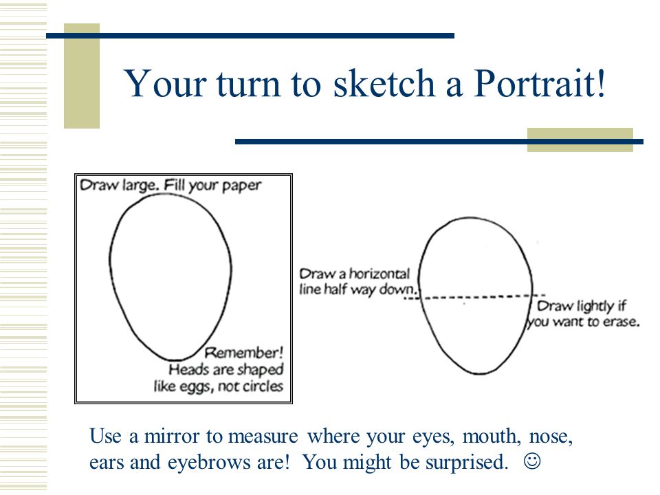 Your turn to sketch a Portrait!