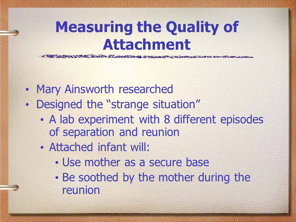 Measuring the Quality of Attachment